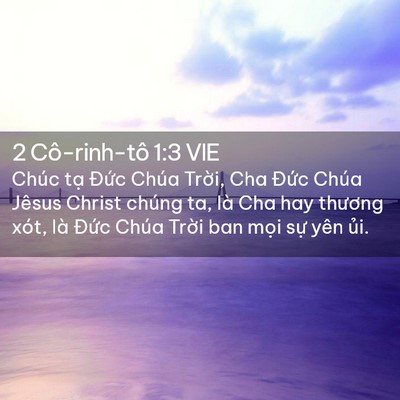 Picture 02 - 2 Cô-rinh-tô 1:3 VIE - Chúc tạ Đức Chúa Trời, Cha Đức Chúa - Bible Verse Picture