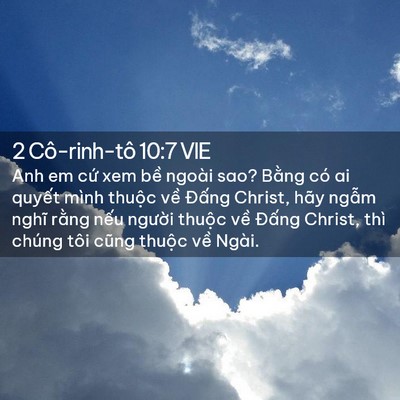 Picture 02 - 2 Cô-rinh-tô 10:7 VIE - Anh em cứ xem bề ngoài sao? Bằng có ai - Bible Verse Picture