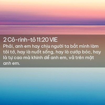 Picture 02 - 2 Cô-rinh-tô 11:20 VIE - Phải, anh em hay chịu người ta bắt mình - Bible Verse Picture