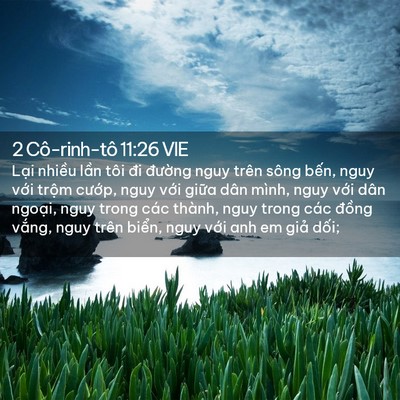 Picture 02 - 2 Cô-rinh-tô 11:26 VIE - Lại nhiều lần tôi đi đường nguy trên - Bible Verse Picture