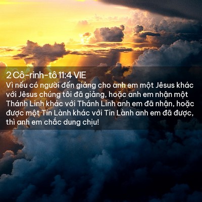 Picture 02 - 2 Cô-rinh-tô 11:4 VIE - Vì nếu có người đến giảng cho anh em - Bible Verse Picture