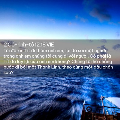 Picture 02 - 2 Cô-rinh-tô 12:18 VIE - Tôi đã xin Tít đi thăm anh em, lại đã - Bible Verse Picture