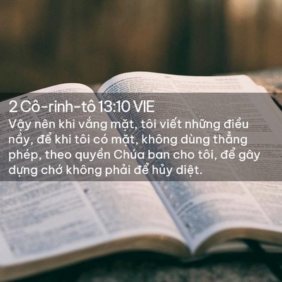 Picture 02 - 2 Cô-rinh-tô 13:10 VIE - Vậy nên khi vắng mặt, tôi viết những - Bible Verse Picture