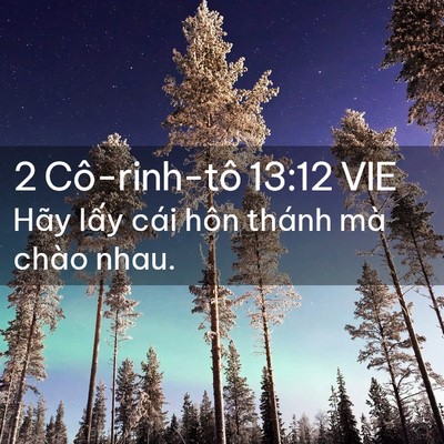 Picture 02 - 2 Cô-rinh-tô 13:12 VIE - Hãy lấy cái hôn thánh mà chào - Bible Verse Picture