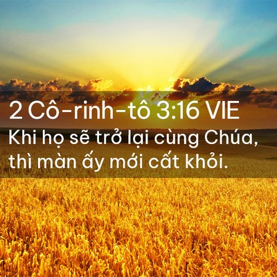 Picture 02 - 2 Cô-rinh-tô 3:16 VIE - Khi họ sẽ trở lại cùng Chúa, thì màn - Bible Verse Picture