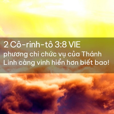 Picture 02 - 2 Cô-rinh-tô 3:8 VIE - phương chi chức vụ của Thánh Linh càng - Bible Verse Picture