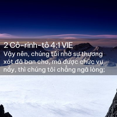 Picture 02 - 2 Cô-rinh-tô 4:1 VIE - Vậy nên, chúng tôi nhờ sự thương xót - Bible Verse Picture