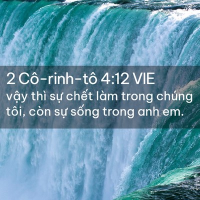Picture 02 - 2 Cô-rinh-tô 4:12 VIE - vậy thì sự chết làm trong chúng tôi, - Bible Verse Picture