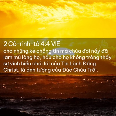 Picture 02 - 2 Cô-rinh-tô 4:4 VIE - cho những kẻ chẳng tin mà chúa đời - Bible Verse Picture