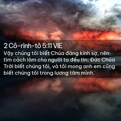 Picture 02 - 2 Cô-rinh-tô 5:11 VIE - Vậy chúng tôi biết Chúa đáng kính sợ, - Bible Verse Picture