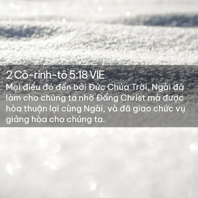 Picture 02 - 2 Cô-rinh-tô 5:18 VIE - Mọi điều đó đến bởi Đức Chúa - Bible Verse Picture