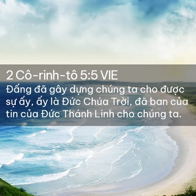 Picture 02 - 2 Cô-rinh-tô 5:5 VIE - Đấng đã gây dựng chúng ta cho được - Bible Verse Picture