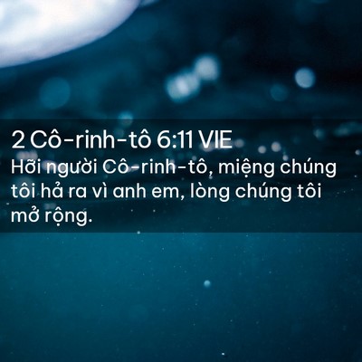 Picture 02 - 2 Cô-rinh-tô 6:11 VIE - Hỡi người Cô-rinh-tô, miệng chúng tôi - Bible Verse Picture