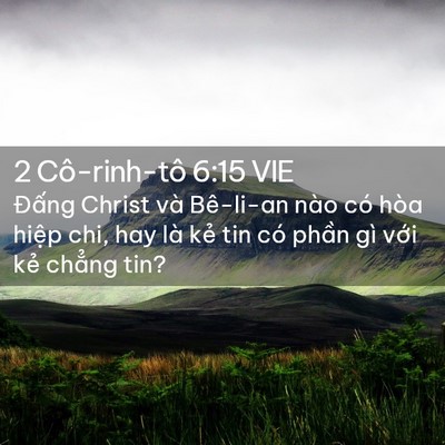 Picture 02 - 2 Cô-rinh-tô 6:15 VIE - Đấng Christ và Bê-li-an nào có hòa hiệp - Bible Verse Picture