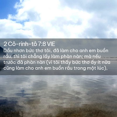 Picture 02 - 2 Cô-rinh-tô 7:8 VIE - Dầu nhơn bức thơ tôi, đã làm cho anh em - Bible Verse Picture