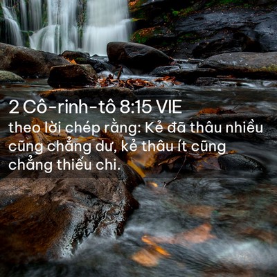 Picture 02 - 2 Cô-rinh-tô 8:15 VIE - theo lời chép rằng: Kẻ đã thâu nhiều - Bible Verse Picture