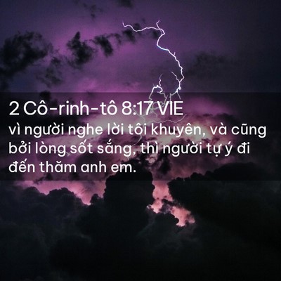 Picture 02 - 2 Cô-rinh-tô 8:17 VIE - vì người nghe lời tôi khuyên, và cũng - Bible Verse Picture