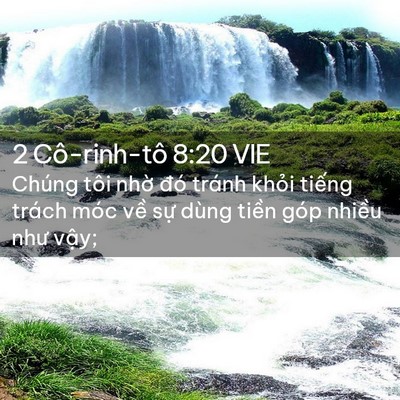 Picture 02 - 2 Cô-rinh-tô 8:20 VIE - Chúng tôi nhờ đó tránh khỏi tiếng - Bible Verse Picture