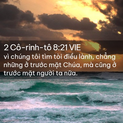 Picture 02 - 2 Cô-rinh-tô 8:21 VIE - vì chúng tôi tìm tòi điều lành, chẳng - Bible Verse Picture