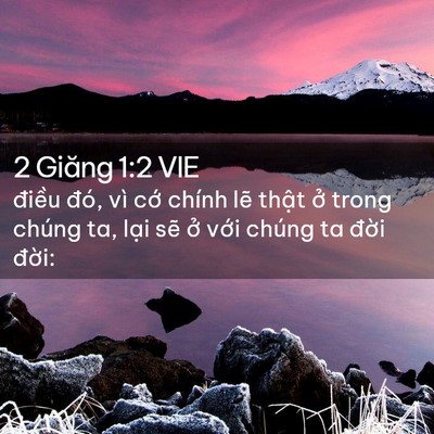 Picture 02 - 2 Giăng 1:2 VIE - điều đó, vì cớ chính lẽ thật ở - Bible Verse Picture