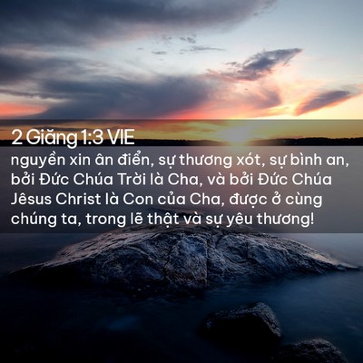 Picture 02 - 2 Giăng 1:3 VIE - nguyền xin ân điển, sự thương xót, - Bible Verse Picture