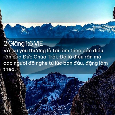 Picture 02 - 2 Giăng 1:6 VIE - Vả, sự yêu thương là tại làm theo các - Bible Verse Picture