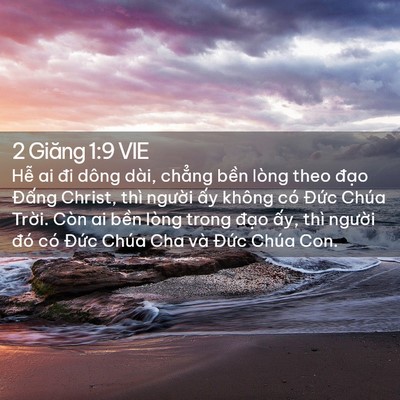 Picture 02 - 2 Giăng 1:9 VIE - Hễ ai đi dông dài, chẳng bền lòng theo - Bible Verse Picture