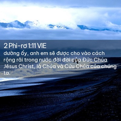 Picture 02 - 2 Phi-rơ 1:11 VIE - dường ấy, anh em sẽ được cho vào - Bible Verse Picture