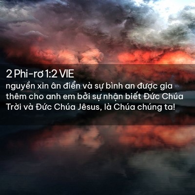 Picture 02 - 2 Phi-rơ 1:2 VIE - nguyền xin ân điển và sự bình an - Bible Verse Picture