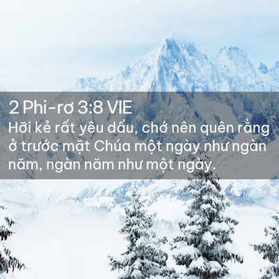Picture 02 - 2 Phi-rơ 3:8 VIE - Hỡi kẻ rất yêu dấu, chớ nên quên - Bible Verse Picture