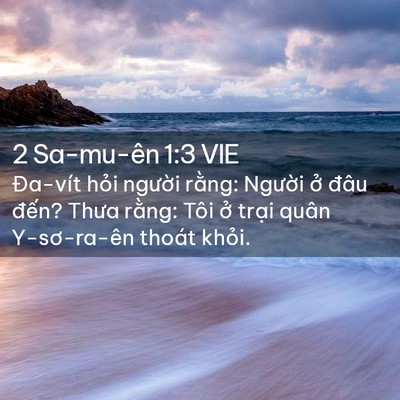 Picture 02 - 2 Sa-mu-ên 1:3 VIE - Đa-vít hỏi người rằng: Người ở - Bible Verse Picture