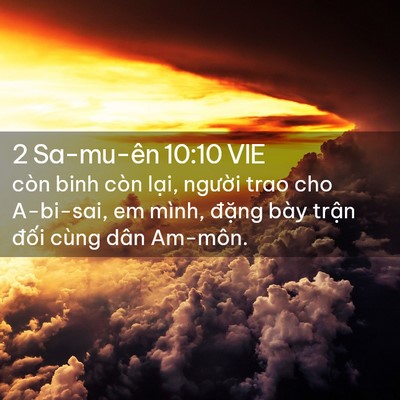 Picture 02 - 2 Sa-mu-ên 10:10 VIE - còn binh còn lại, người trao cho A-bi-sai, - Bible Verse Picture