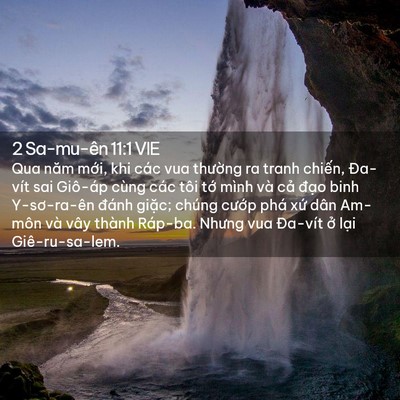 Picture 02 - 2 Sa-mu-ên 11:1 VIE - Qua năm mới, khi các vua thường ra tranh - Bible Verse Picture