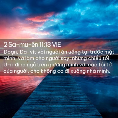 Picture 02 - 2 Sa-mu-ên 11:13 VIE - Đoạn, Đa-vít vời người ăn uống tại - Bible Verse Picture