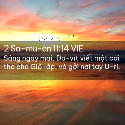 Picture 02 - 2 Sa-mu-ên 11:14 VIE - Sáng ngày mai, Đa-vít viết một cái thơ - Bible Verse Picture