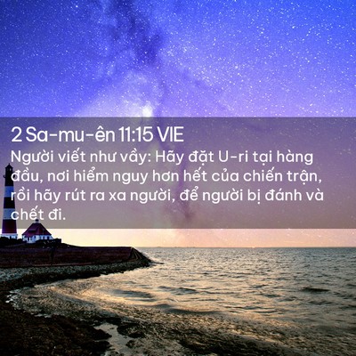 Picture 02 - 2 Sa-mu-ên 11:15 VIE - Người viết như vầy: Hãy đặt U-ri - Bible Verse Picture