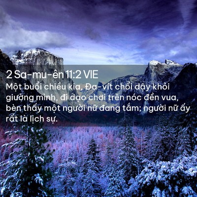 Picture 02 - 2 Sa-mu-ên 11:2 VIE - Một buổi chiều kia, Đa-vít chổi dậy - Bible Verse Picture