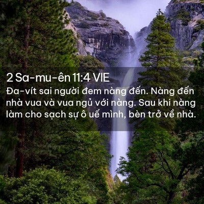 Picture 02 - 2 Sa-mu-ên 11:4 VIE - Đa-vít sai người đem nàng đến. Nàng - Bible Verse Picture