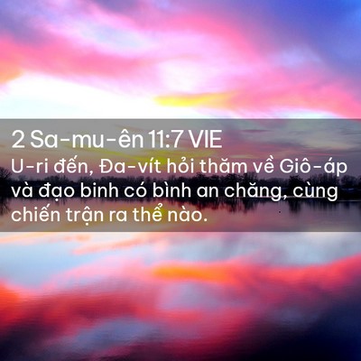 Picture 02 - 2 Sa-mu-ên 11:7 VIE - U-ri đến, Đa-vít hỏi thăm về Giô-áp - Bible Verse Picture