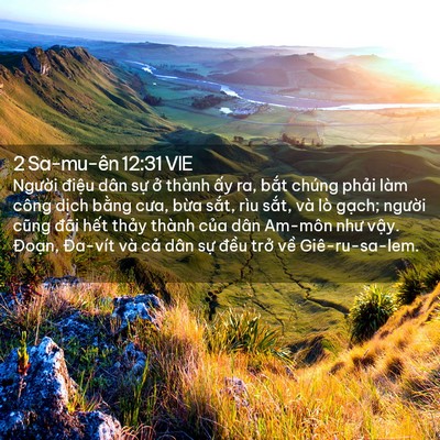 Picture 02 - 2 Sa-mu-ên 12:31 VIE - Người điệu dân sự ở thành ấy ra, - Bible Verse Picture