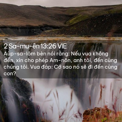 Picture 02 - 2 Sa-mu-ên 13:26 VIE - Aùp-sa-lôm bèn nói rằng: Nếu vua không - Bible Verse Picture