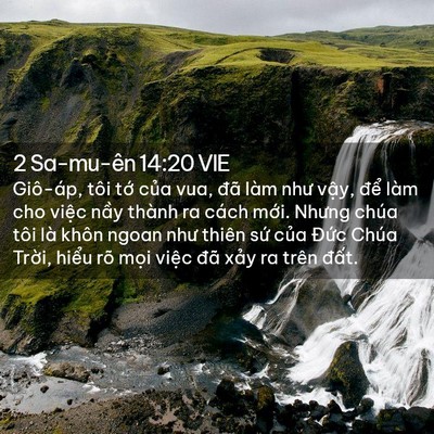 Picture 02 - 2 Sa-mu-ên 14:20 VIE - Giô-áp, tôi tớ của vua, đã làm như - Bible Verse Picture