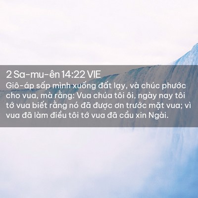Picture 02 - 2 Sa-mu-ên 14:22 VIE - Giô-áp sấp mình xuống đất lạy, và - Bible Verse Picture