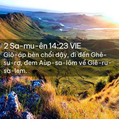 Picture 02 - 2 Sa-mu-ên 14:23 VIE - Giô-áp bèn chổi dậy, đi đến - Bible Verse Picture