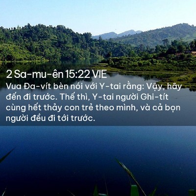 Picture 02 - 2 Sa-mu-ên 15:22 VIE - Vua Đa-vít bèn nói với Y-tai rằng: Vậy, - Bible Verse Picture