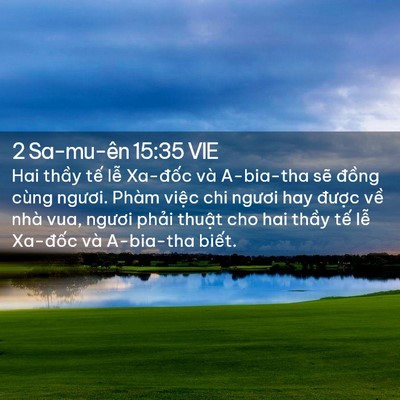 Picture 02 - 2 Sa-mu-ên 15:35 VIE - Hai thầy tế lễ Xa-đốc và A-bia-tha sẽ - Bible Verse Picture