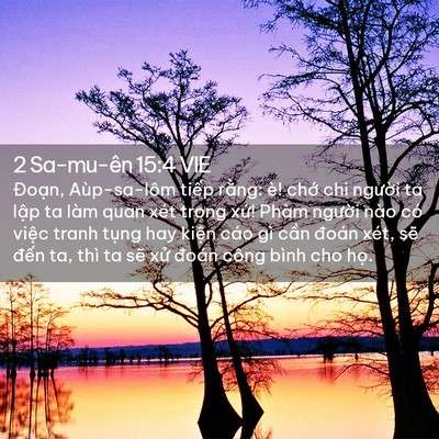 Picture 02 - 2 Sa-mu-ên 15:4 VIE - Đoạn, Aùp-sa-lôm tiếp rằng: è! chớ - Bible Verse Picture