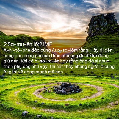 Picture 02 - 2 Sa-mu-ên 16:21 VIE - A-hi-tô-phe đáp cùng Aùp-sa-lôm rằng: - Bible Verse Picture