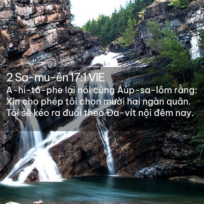 Picture 02 - 2 Sa-mu-ên 17:1 VIE - A-hi-tô-phe lại nói cùng Aùp-sa-lôm - Bible Verse Picture