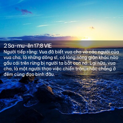 Picture 02 - 2 Sa-mu-ên 17:8 VIE - Người tiếp rằng: Vua đã biết vua cha - Bible Verse Picture